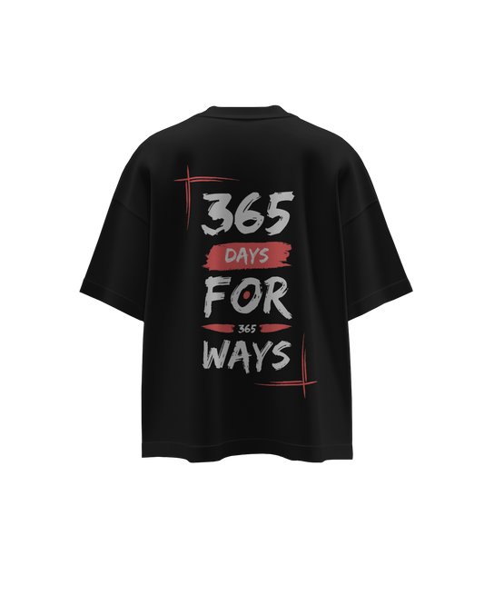 365 Days for 365 Ways Oversized Graphic Printed T-Shirt - 100% Cotton