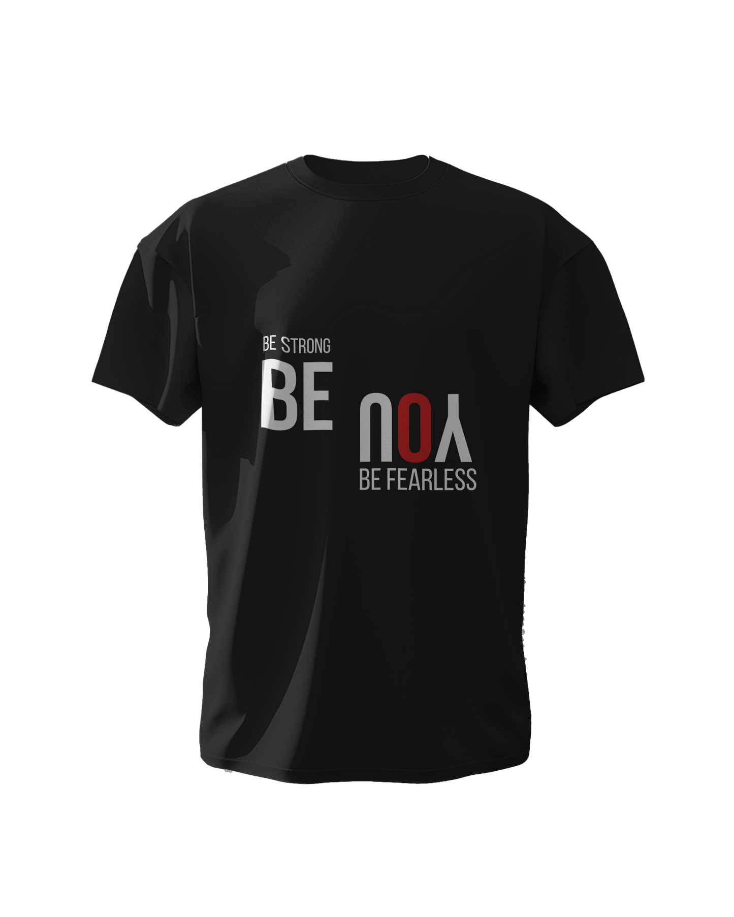 "Be Strong, Be You, Be Fearless" Graphic Printed T-Shirt - Regular Fit - 100% Cotton