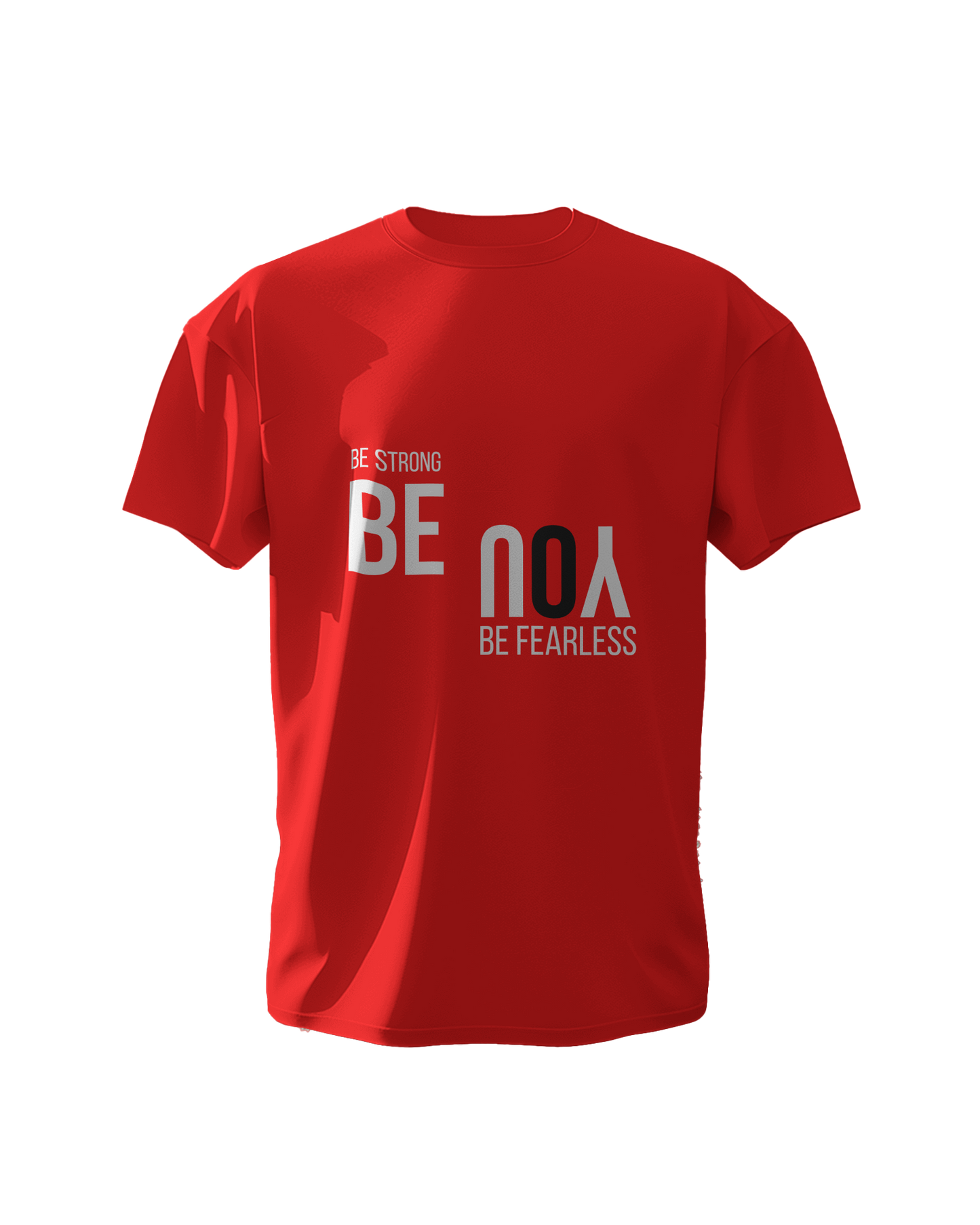 "Be Strong, Be You, Be Fearless" Graphic Printed T-Shirt - Regular Fit - 100% Cotton