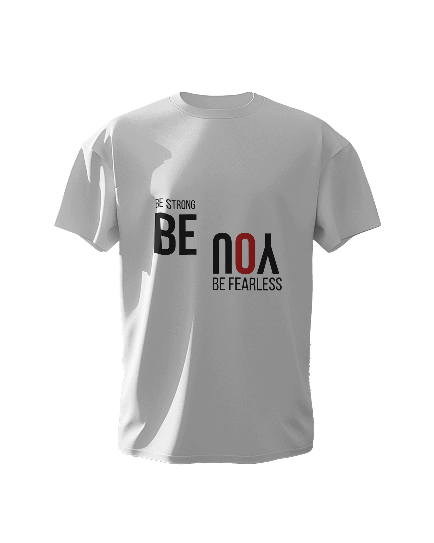 "Be Strong, Be You, Be Fearless" Graphic Printed T-Shirt - Regular Fit - 100% Cotton